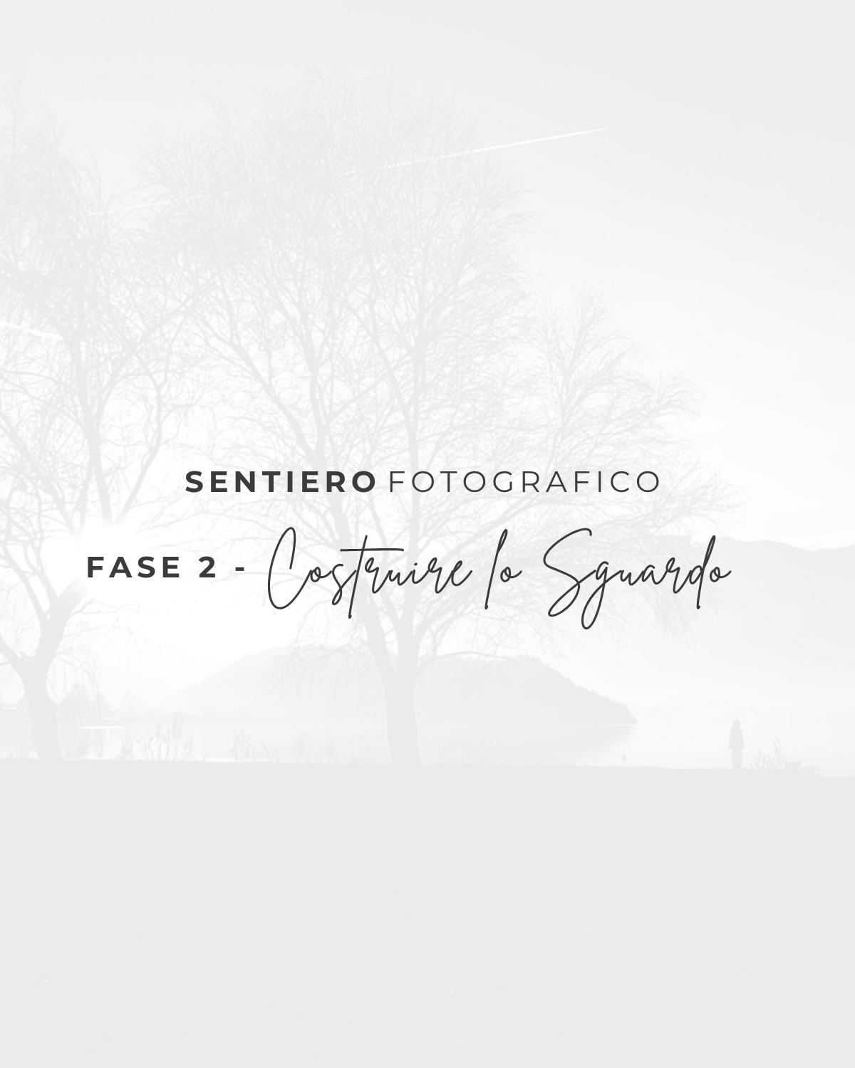 Immagine del prodotto Fase 2 — Costruire lo Sguardo del Sentiero Fotografico, con titolo e logotipo su sfondo chiaro.